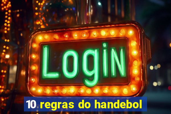 10 regras do handebol